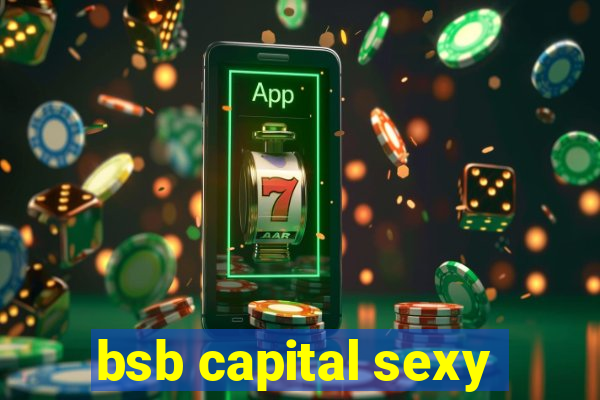 bsb capital sexy